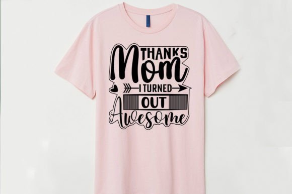 A Practical Review of the Thanks Mom Mother's Day SVG