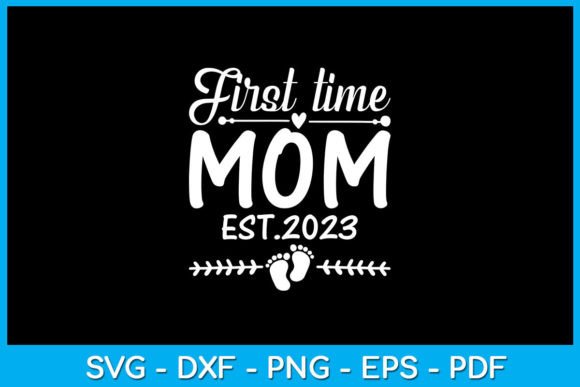A Review of the 'First Time Mom Est 2023' Design