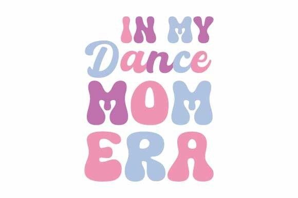 In My Dance Mom Era Retro SVG: A Design Review for Real Projects