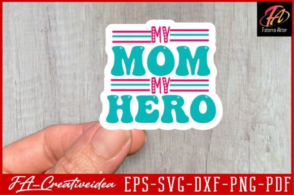 My Mom My Hero: An Embroidered Tribute Design